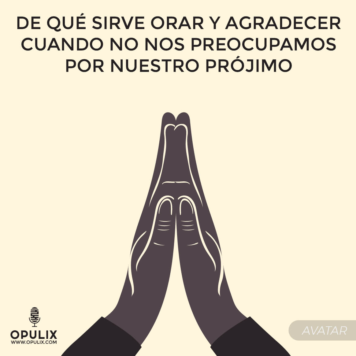¿Y si oramos por nuestro prójimo? ¿Y si oramos por nuestro prójimo?