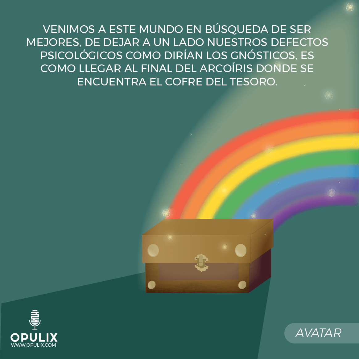 Siempre Podemos Cambiar Llegar al final del arcoíris donde se encuentra el cofre del tesoro