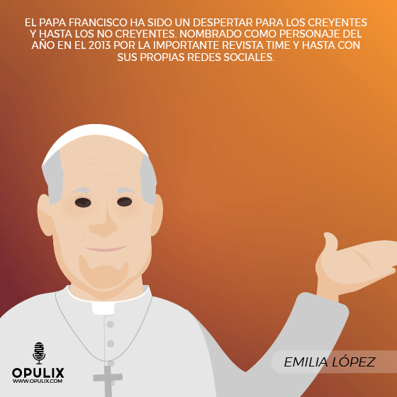 El Papa Francisco, más que un trending topic El Papa Francisco, más que un trending topic